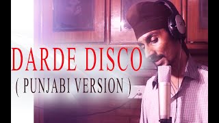 DARDE DISCO ( PUNJABI VERSION ) KIRPAL SINGH NAGI