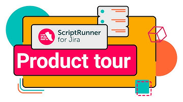 ScriptRunner for Jira Data Center Product Tour