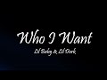 Lil Baby &amp; Lil Durk - Who I Want (Lyrics)