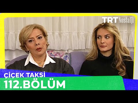 Çiçek Taksi 112. Bölüm @NostaljiTRT