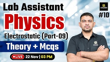 Lab Assistant New Vacancy 2025 | Lab Assistant Physics Electrostatic Theory & MCQs | By Khetaram Sir