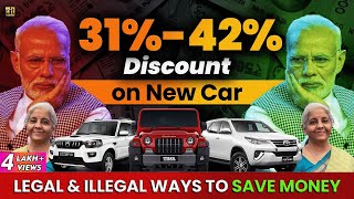 31%42% Off on New Car | Legal & Illegal Ways to Save Money & Get Discount on Car Purchase