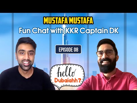 Mustafa Mustafa | Fun Chat with KKR Captain DK | Hello Dubaiahh | Dinesh Karthik | R Ashwin | E8