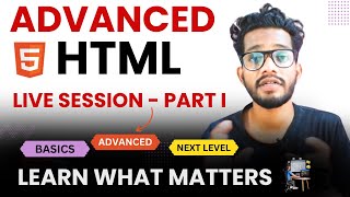 Advanced HTML PART 1 | |   HTML Live Session || Full Stack Ai Development Course