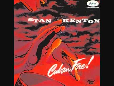 Stan Kenton - Cuban Fire