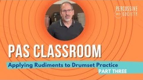 Applying Rudiments to the Drumset - Part 3 - from the PAS Classroom with Mike Packer