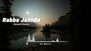 Rabba Jannda Slowedreverb - Jubin Nautiyal Rj Music