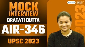 Bratati Dutta, Rank 346 | IAS - UPSC 2023 | UPSC 2023 Mock Interview | IAS Topper Interview