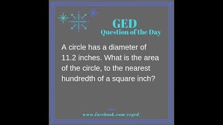 GED® QOD: Area of Circle Formula with Diameter (1.4, Adv, #3)