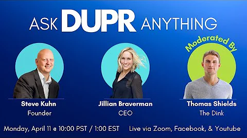 Ask DUPR Anything w/ Founder Steve Kuhn & CEO Jill...