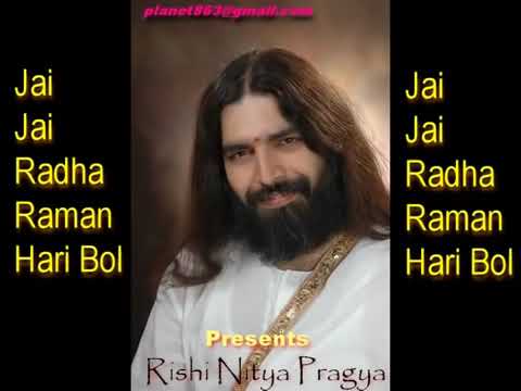 Jai Jai Radha Raman Hari Bol   Rishi Nitya Pragya