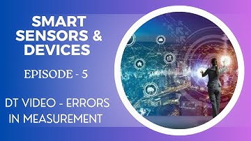 DT Video - Errors in Measurement | Smart Sensors & Devices | SNS Institutions