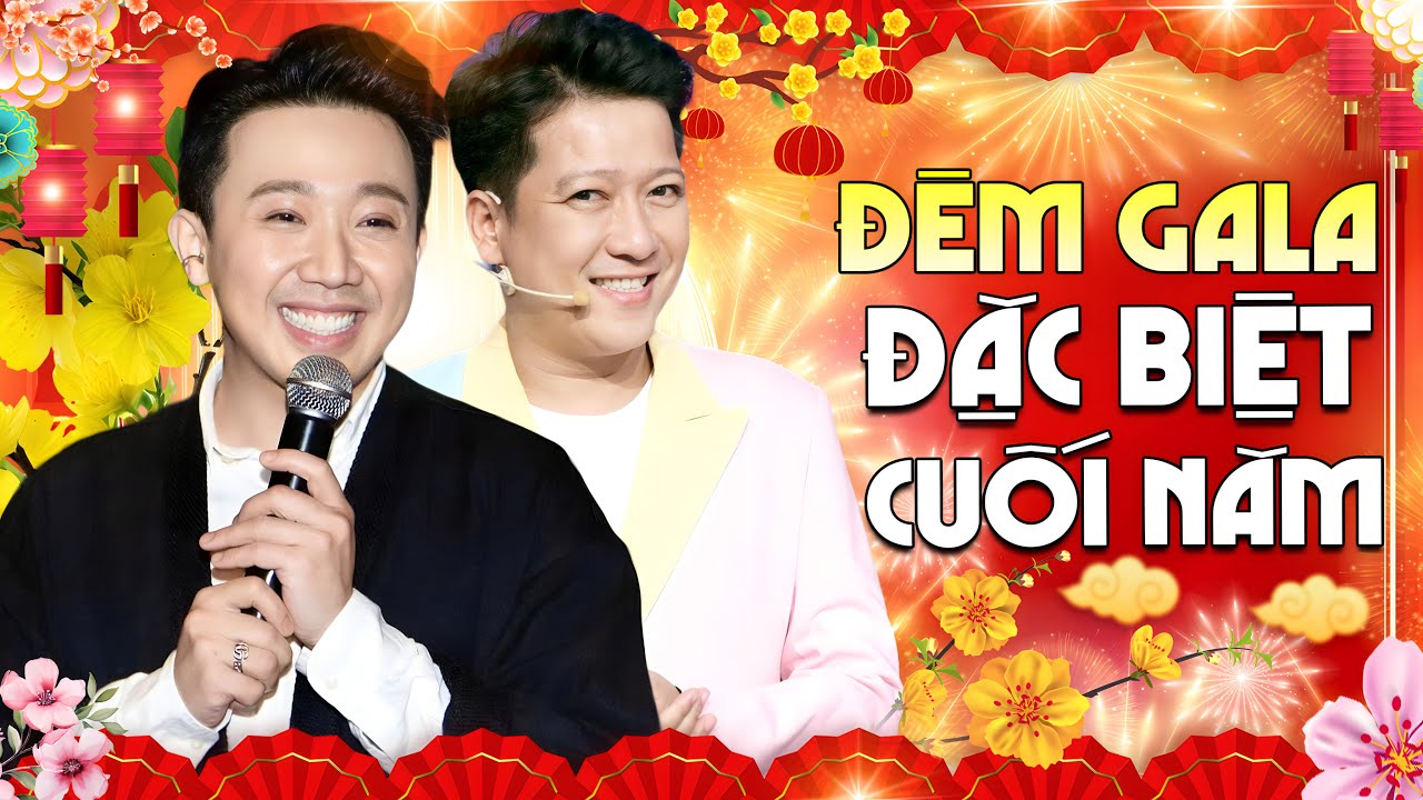 ĐÊM GALA ĐẶC BIỆT CUỐI NĂM | Cười Tắc Thở Khi Coi Gala Hài Tổng Hợp Trấn Thành Trường Giang Mới Nhất