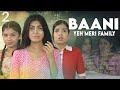 BAANI - Yeh Meri Family | S1 | Ep-2 | Emotional Story | Anaysa