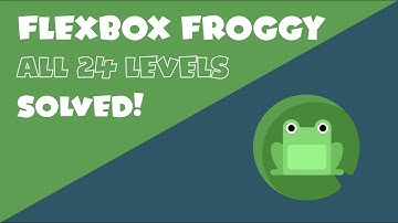Flexbox Froggy Walkthrough - All Levels