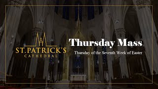 Thursday Mass  May 16th 2024