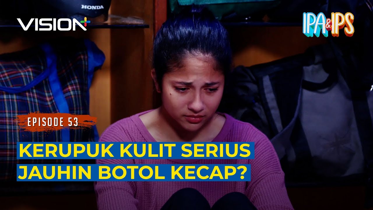 TUMAN! BOTOL KECAP KENA BATUNYA! | IPA & IPS Episode 53
