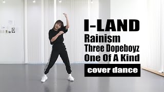 ［KPOP］I-LAND - RainismThree Dopeboyz&One Of A Kind｜cover dance