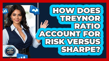 How Does Treynor Ratio Account For Risk Versus Sharpe?
