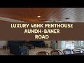 🏙 Premium Penthouse for Sale | 3 Car Parks | Servant Room | Baner–Aundh Road Pune