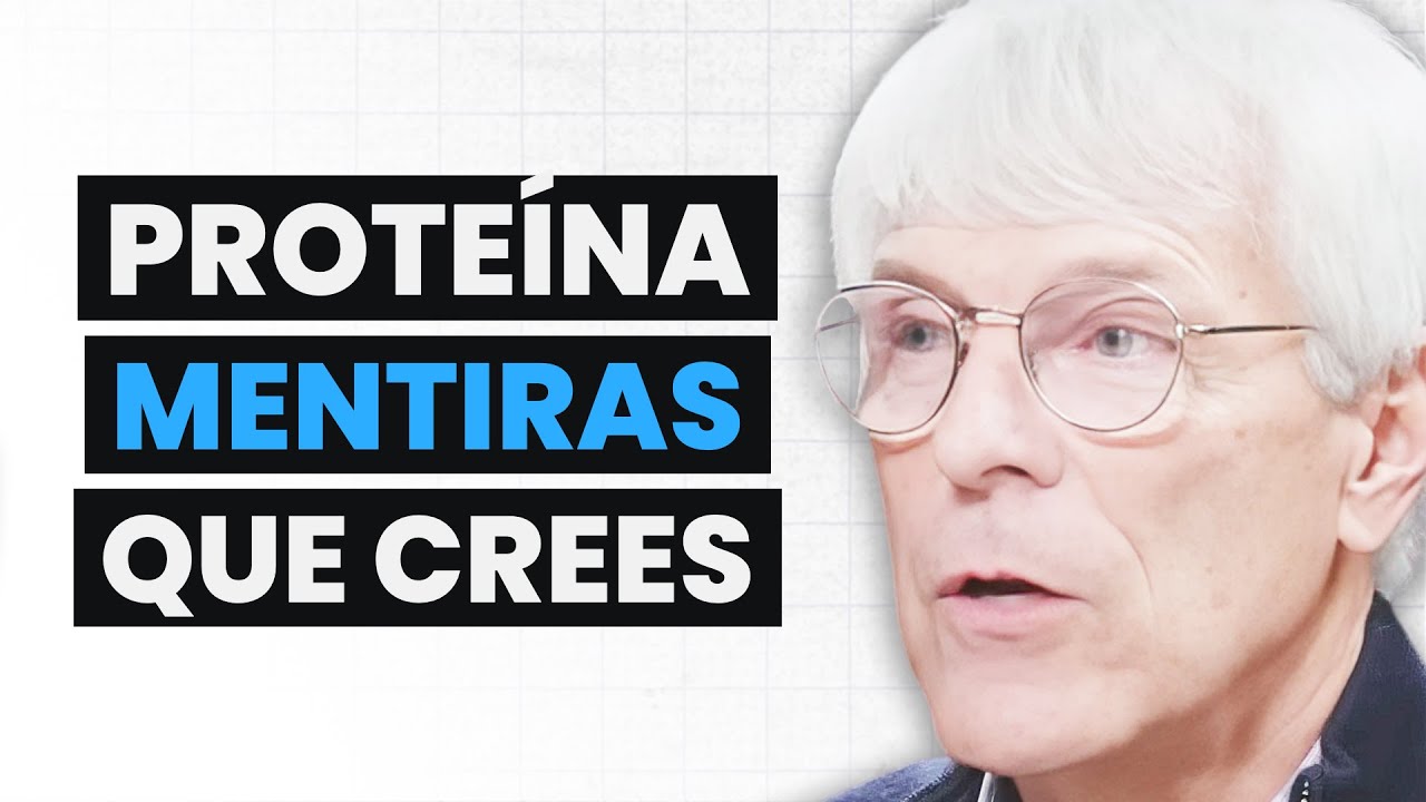 El Experto en Proteínas: ¡TODO lo que te han enseñado sobre proteínas ESTÁ MAL! | Dr. Don Layman