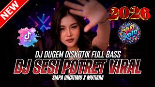 DUGEM DJ REMIX FUNKOT ! DJ KU BERTAMU KERUMAH BARUMU X SESI POTERT | DJ REMIX FULL BASS GACOR 2026