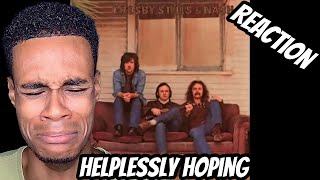 FIRST TIME HEARING | Crosby, Stills Nash - Helplessly Hoping