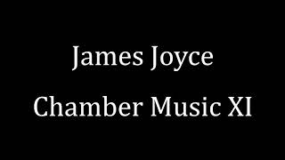 James Joyce: Chamber Music XI