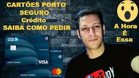 Como faço para solicitar um cartão de crédito no site da Porto Seguro?