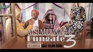 FUNGATE EPISODE NO 47| MWINYI MPEKU, KITATANGE, AMINA, BI SINA JAMBO