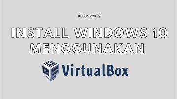 LATIHAN INSTALL WINDOWS 10 MENGGUNAKAN VIRTUAL BOX