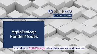 AgileDialogs Render Modes