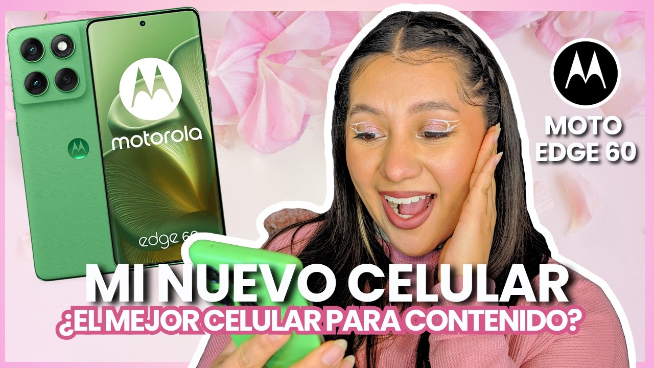¡Mi NUEVO CELULAR para CREAR CONTENIDO!😍🤳​ (Las CLAVES de mi ELECCIÓN)| MOTOROLA EDGE 60|Gama MEDIA