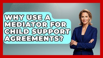 Why Use A Mediator For Child Support Agreements? - Second Chance Journey