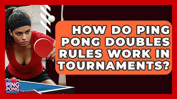 How Do Ping Pong Doubles Rules Work In Tournaments? - Ping Pong Prodigy