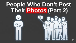 16 Reasons Why Not Posting Pictures is a Sign of Power