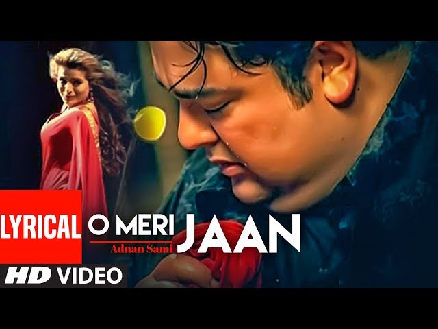 Adnan Sami O Meri Jaan  Lyrical Video  | Teri Kasam | Feat. Amisha Patel | Super Hit Romantic Song class=