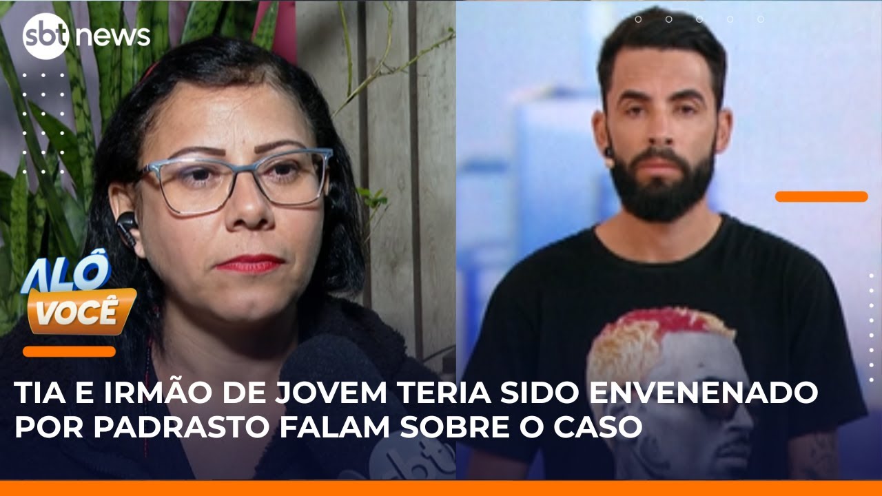Tia e irmão de jovem que teria sido envenenado falam sobre padrasto, principal suspeito | #AloVoce