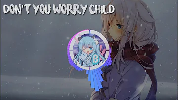 Nightcore - Don't You Worry Child