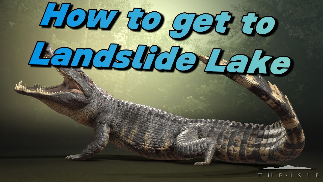 Deinosuchus Guide | How to get to Landslide Lake - The Isle Evrima