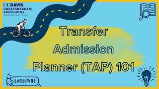 Transfer Admission Planner (TAP) 101!