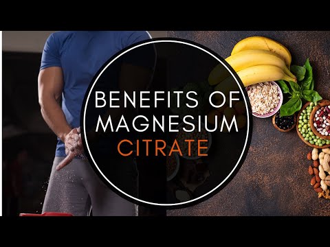 BENEFITS OF MAGNESIUM CITRATE