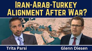 Trita Parsi: Iran-Arab-Turkey Alignment After the War?