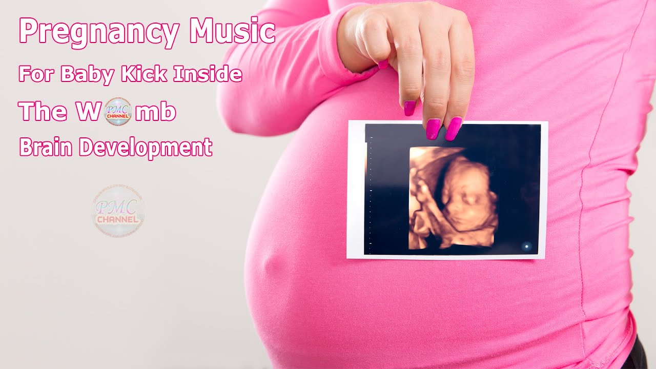 🎵🎵 Pregnancy Music To Make Baby Kick Inside The Womb 🧠👶🏻 🎵🎵 YouTube