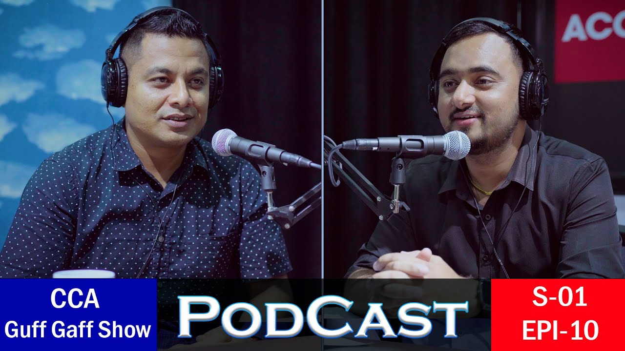 CCA Guff-Gaff S1Ep10||CCA Podcast||Roshan Malla,ACCA||Head of ...