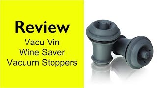 Review Vacu Vin Wine Saver Vacuum Stoppers - Qty 2