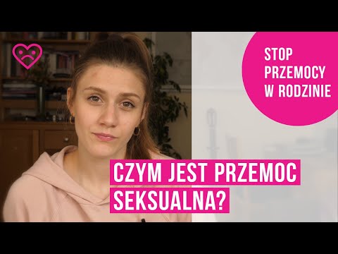 Czym jest Przemoc Seksualna?