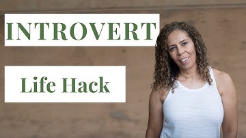 Life Hacks For Introverts. Understand Your Introvert Energy Needs