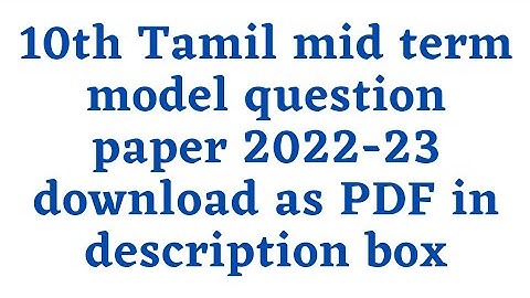 10th Tamil mid term model question paper 2022-23 download as PDF in description box