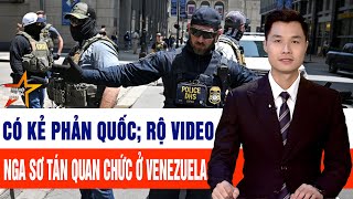 Tin tức Thế giới: Đồng minh ông Putin tố kẻ phản bội; rộ video Nga sơ tán quan chức ở Venezuela